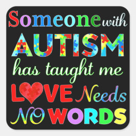 PEGATINA CUADRADA EL AMOR NO NECESITA AUTISMO DE PALABRAS