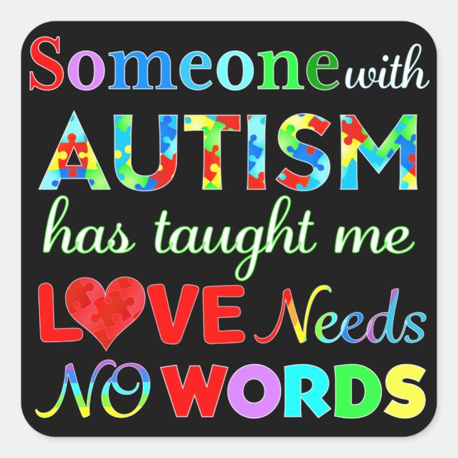 PEGATINA CUADRADA EL AMOR NO NECESITA AUTISMO DE PALABRAS (Anverso)