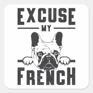 Pegatina Cuadrada El Bulldog francés disculpa mi regalo divertido fr