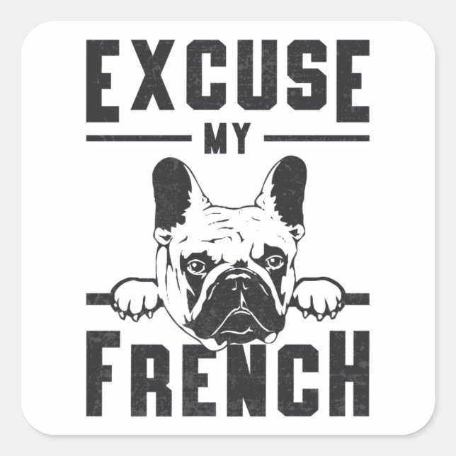 Pegatina Cuadrada El Bulldog francés disculpa mi regalo divertido fr (Anverso)