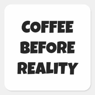 Pegatina Cuadrada El café antes de la realidad