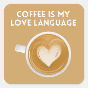 Pegatina Cuadrada el café es mi lenguaje de amor