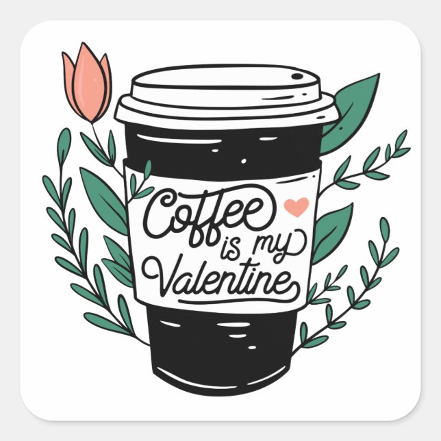Pegatina Cuadrada El café es mi San Valentín (Anverso)