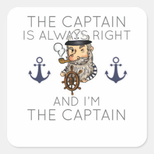 Pegatina Cuadrada El capitán siempre tiene razón y yo soy el Ca
