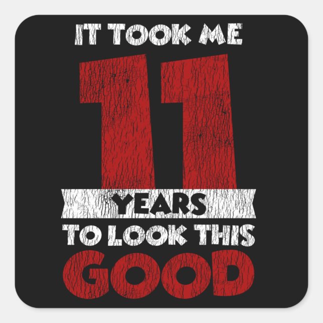 Pegatina Cuadrada El Cumpleaños De 11 Años Me Llevó A Verme Bien. (Anverso)