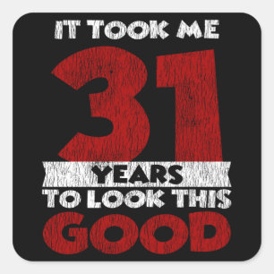 Pegatina Cuadrada El Cumpleaños De 31 Años Me Llevó A Ver Bien El