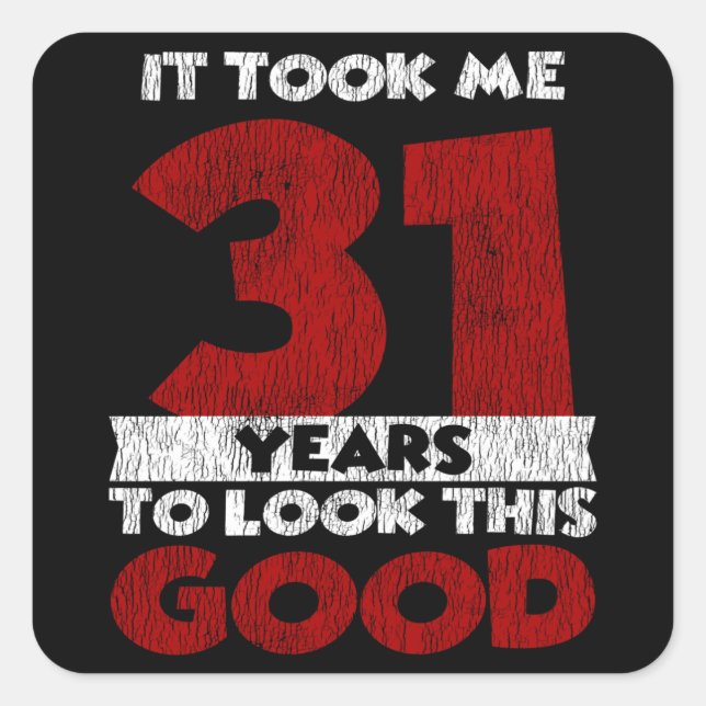 Pegatina Cuadrada El Cumpleaños De 31 Años Me Llevó A Ver Bien El Cu (Anverso)