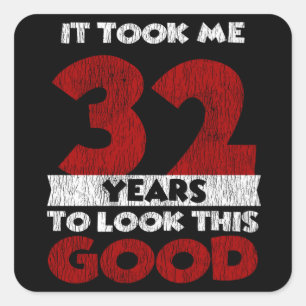 Pegatina Cuadrada El Cumpleaños De 32 Años Me Llevó A Ver Bien El