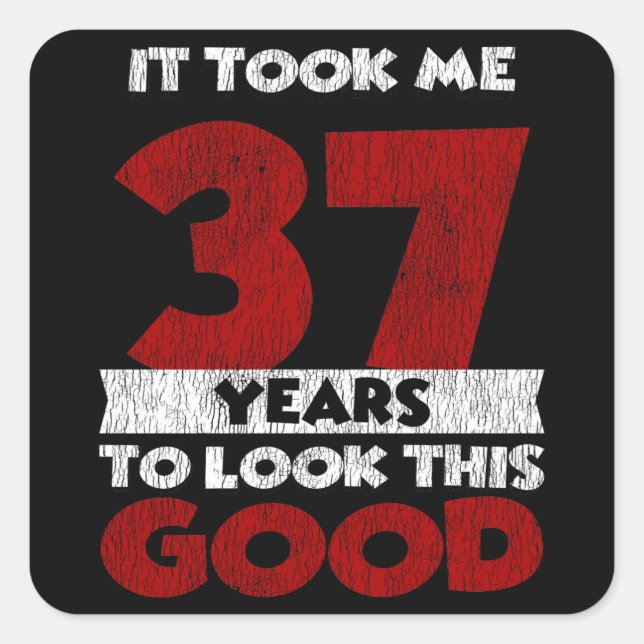 Pegatina Cuadrada El Cumpleaños De 37 Años Me Llevó A Ver Bien El Cu (Anverso)