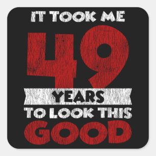 Pegatina Cuadrada El Cumpleaños De 49 Años Me Llevó A Ver Bien El
