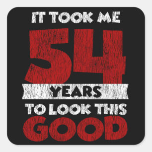 Pegatina Cuadrada El Cumpleaños De 54 Años Me Llevó A Ver Bien El