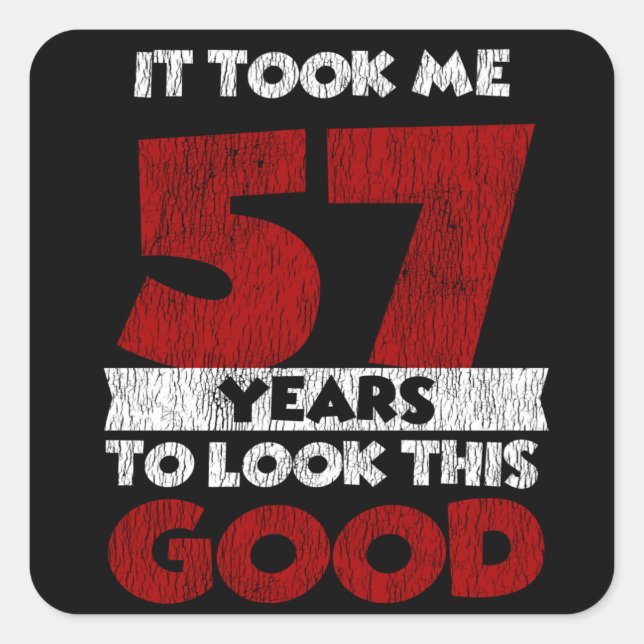 Pegatina Cuadrada El Cumpleaños De 57 Años Me Llevó A Ver Bien El Cu (Anverso)