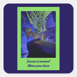 Pegatina Cuadrada El éxito es la supervivencia, menos tus temores.