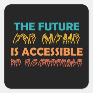 Pegatina Cuadrada El futuro es lenguaje de Rótulo ASL accesible
