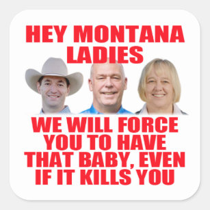 Pegatina Cuadrada El Gobierno de Montana te obligará a tener a ese b