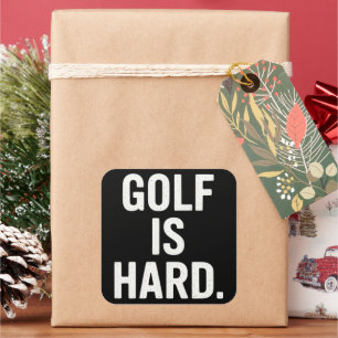 Pegatina Cuadrada El golf es difícil Humor de golf Amante del golf d