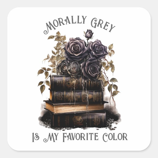 Pegatina Cuadrada El Gris moral es mi color favorito, amante del lib (Anverso)
