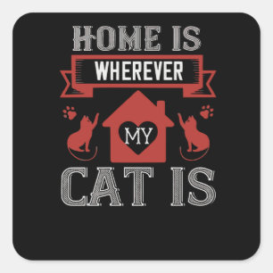 Pegatina Cuadrada El hogar es donde está el gato