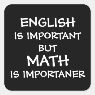 Pegatina Cuadrada El inglés es importante pero las matemáticas son i