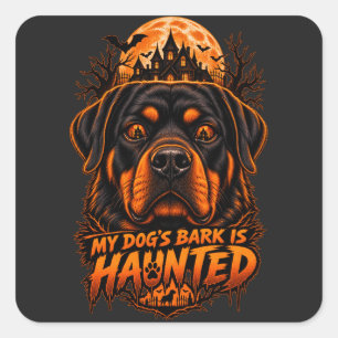 Pegatina Cuadrada El ladrido de mi perro está embrujado Rottweiler H