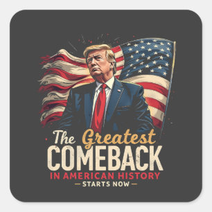 Pegatina Cuadrada El mayor regreso de Trump en la historia de Estado