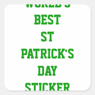 Pegatina Cuadrada El mejor día del mundo para San Patricio
