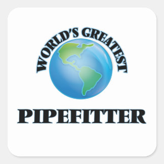 Pegatina Cuadrada El mejor pipefitter del mundo