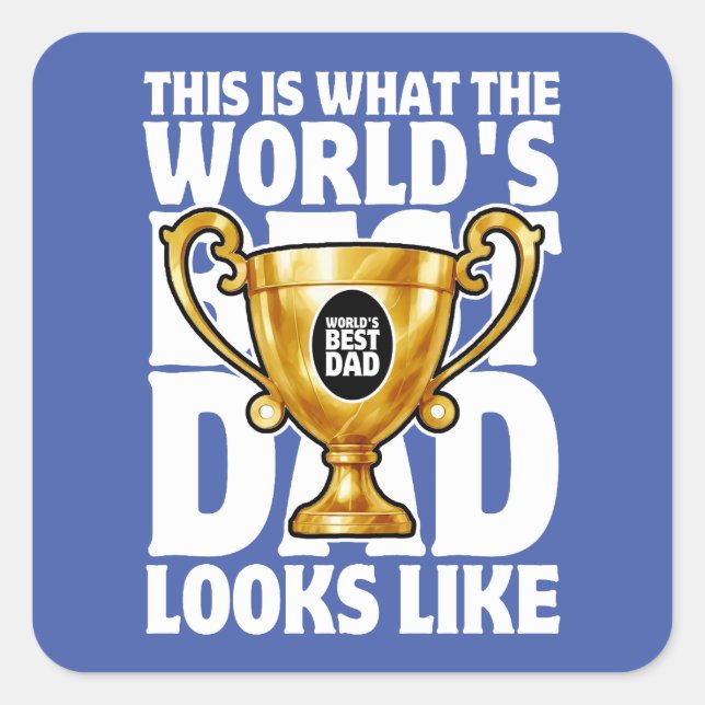 Pegatina Cuadrada El mejor regalo de papá del mundo para el Día del  (Anverso)