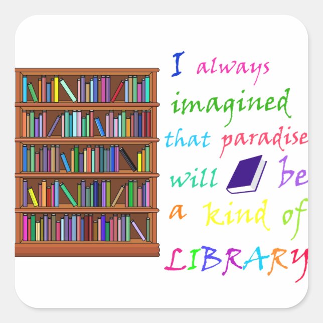 Pegatina Cuadrada El paraíso es una especie de biblioteca (Anverso)