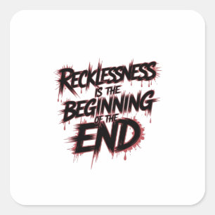 Pegatina Cuadrada El peligro del liderazgo imprudente