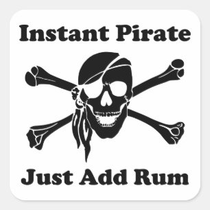 Pegatina Cuadrada El pirata instantáneo acaba de añadir rum