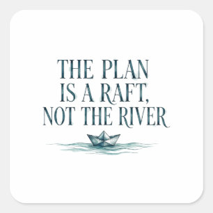 Pegatina Cuadrada El plan es una balsa — Camiseta de planeador taoís
