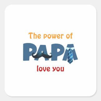 Pegatina Cuadrada El poder del papá