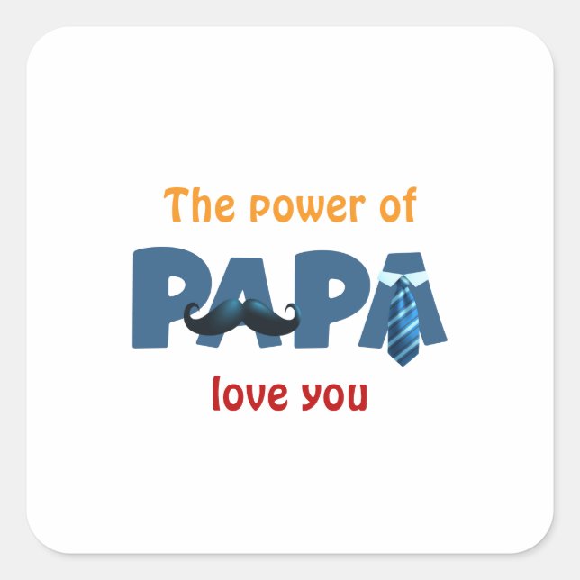 Pegatina Cuadrada El poder del papá (Anverso)