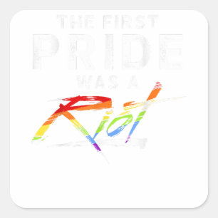 Pegatina Cuadrada El primer Orgullo fue un motín - LGBT
