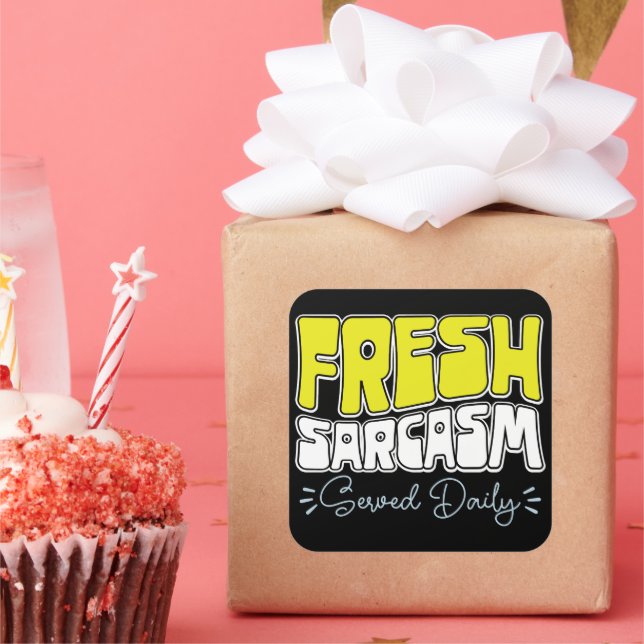 Pegatina Cuadrada El Sarcasmo Fresco Sirvió Diariamente Para Diverso (Fiesta)