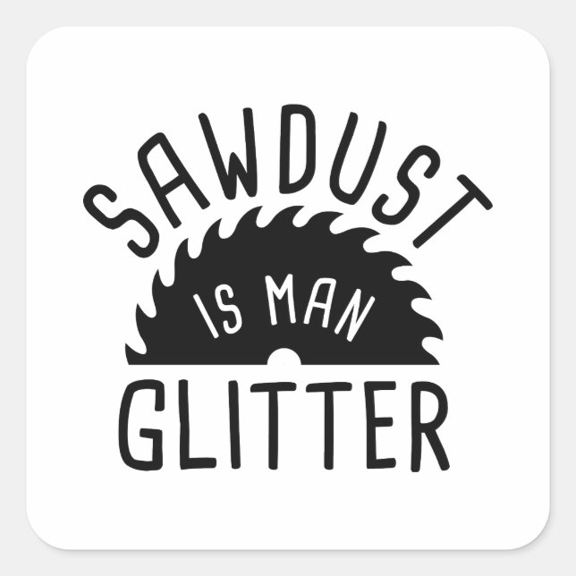 Pegatina Cuadrada El Sawdust Es Un Hombre Purpurina (Anverso)
