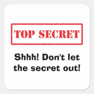 Pegatina Cuadrada El secreto más alto. ¡Shhh! No dejen salir a los p