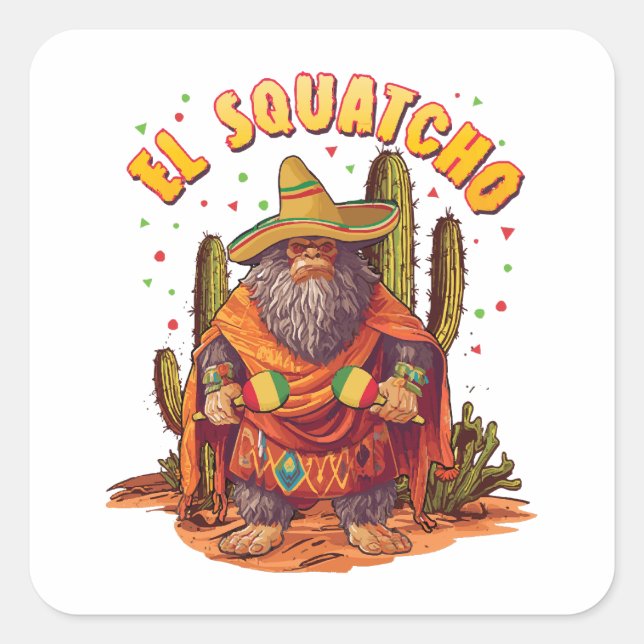 Pegatina Cuadrada El Squatcho Bigfoot con Maraca, Sombrero y Ponc (Anverso)