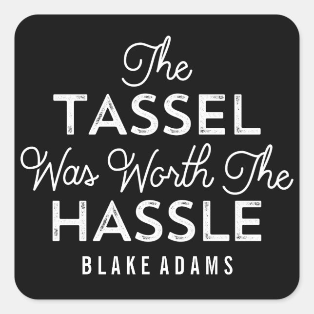 Pegatina Cuadrada El Tassel Valía La Graduación De La Dificultad (Anverso)