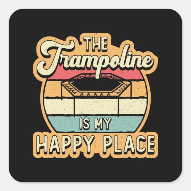 Pegatina Cuadrada El Trampoline Es Mi Happy Place Jump Trampolining (Anverso)
