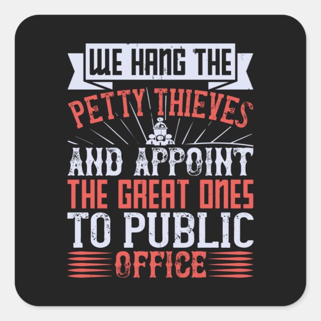 Pegatina Cuadrada Elecciones en Estados Unidos - Ladrones en cargos  (Anverso)