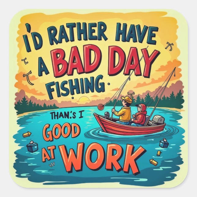 Pegatina Cuadrada Elegir ocio: Pescar sobre el trabajo (Anverso)