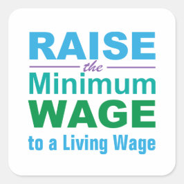 Pegatina Cuadrada Elevar el salario mínimo a un salario vital