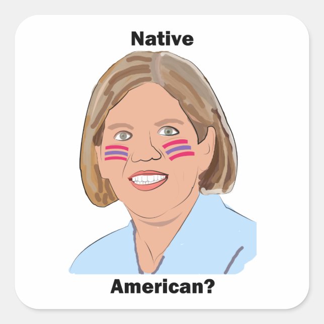 Pegatina Cuadrada ¿Elizabeth Warren - nativo americano? (Anverso)