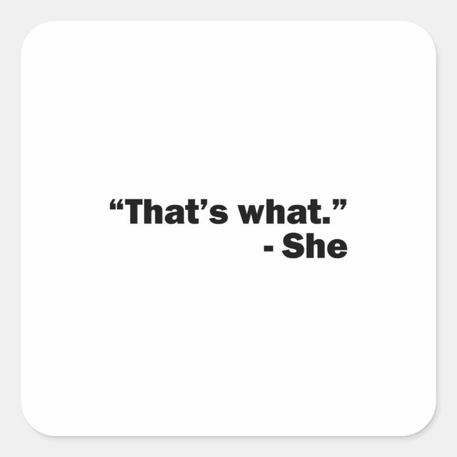 Pegatina Cuadrada Ella Dijo (Anverso)