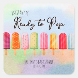 Pegatina Cuadrada Ella está lista para hacer pop Popsicle Baby Showe