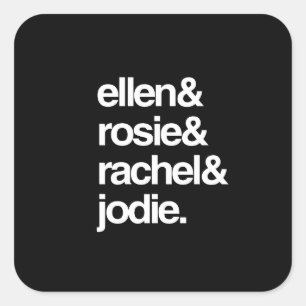 Pegatina Cuadrada Ellen Rosie Rachel y Jodie