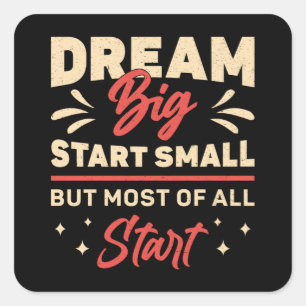 Pegatina Cuadrada Empresario Dream Big Start Pequeño Director Ejecut