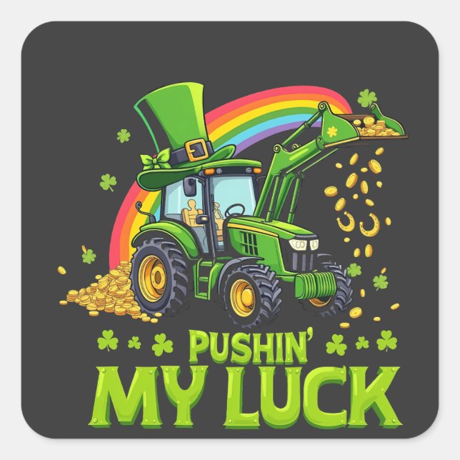 Pegatina Cuadrada Empujando mi graciosa excavadora St Patrick's Day (Anverso)